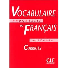 Vocabulaire progressif du fran�ais avec 250 exercices, niveau interm�diaire : Corrig�s