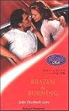 Brazen and Burning (Sensual Romance)