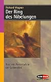 Der Ring des Nibelungen: Vollständiger Text mit Notentafeln der Leitmotive