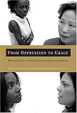 From Oppression to Grace: Women of Color and Their Dilemmas within the Academy