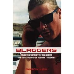 Blaggers: Adventures Inside the Sun-kissed But Murky World of Holiday Timeshare