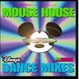 Mouse House: Disney's Dance Mixes