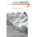 Conscious Love: Insights from Mystical Christianity