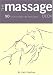 Books : The Massage Deck: 50 Soothing Massage Techniques