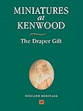 Miniatures at Kenwood : the Draper gift
