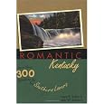 Romantic Kentucky: More Than 300 Things to Do for Southern Lovers (Romantic South)