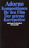 Gesammelte Schriften: Gesammelte Werke in 20 B&auml;nden: Band 15: Komposition f&uuml;r den Film - Der getreue Korrepetitor: BD 15 (suhrkamp taschenbuch wissenschaft) - Theodor W. Adorno