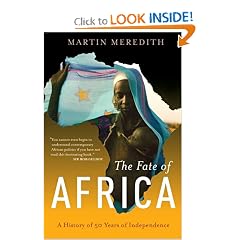 The Fate of Africa: A History of Fifty Years of Independence