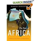 Click here to buy The Fate of Africa: A History of Fifty Years of Independence by Martin Meredith.
