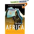 The Fate of Africa: A History of Fifty Years of Independence by  Martin Meredith