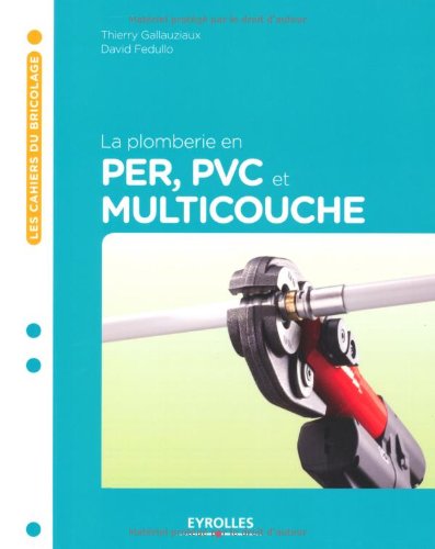 Download La plomberie en PER, PVC et multicouche Download La plomberie en PER, PVC et multicouche