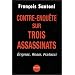 Contre-Enqu�te sur trois assassinats : Erignac, Rossi, Fratacci
