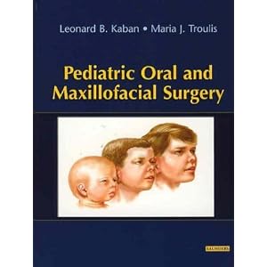 Click here to buy Pediatric Oral and Maxillofacial Surgery by Leonard Kaban and Maria Troulis.