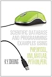 Scientific Database and Programming Examples Using PHP,MySQL,XML,MATLAB,PYTHON,PERL