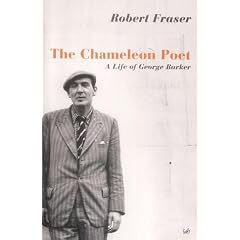 The Chameleon Poet: A Life of George Barker