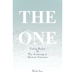 The One: Finding Reality & The Awakening of Spiritual Awareness