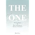 The One (Finding Reality & The Awakening of Spiritual Awareness)