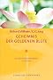 Geheimnis der Goldenen Bl�te: Das Buch von Bewusstsein und Leben: Das Buch vom Bewu�tsein und Leben