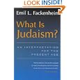 What Is Judaism?: An Interpretation for the Present Age (Library of Jewish Philosophy) by Emil L. Fackenheim