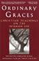 Ordinary Graces: Christian Teachings on the Interior Life