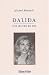 Dalida. Une oeuvre en soi