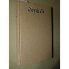 Die gute Ehe