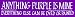Purple Bumper Sticker - Anything Purple Is Mine. Everything Else Can Be Dyed or Painted.