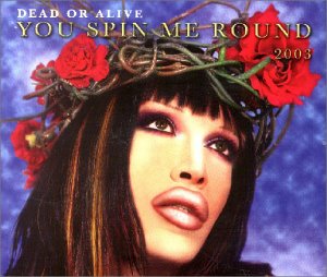 Dead Or Alive - You Spin Me Round 2003, Pt. 2 [UK-Import] - Zortam Music