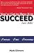 You've Got to Have It to Succeed--Just Ask!