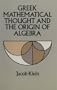 Greek Mathematical Thought and the Origin of Algebra (Dover Books on Mathematics)