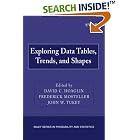 Exploring Data Tables, Trends, and Shapes (Wiley Series in Probability and Statistics) by David C. Hoaglin, Frederick Mosteller, and John W. Tukey
