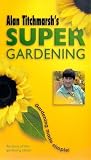 Alan Titchmarsh's Super Gardening VHS