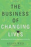 The Business of Changing Lives: How One Company Took the Information Superhighway to the Inner City