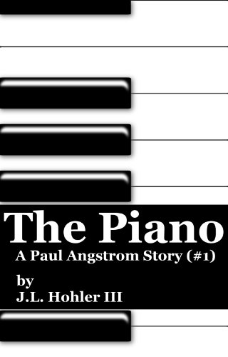 The Piano (The Paul Angstrom Stories)