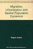 Migration, urbanization, and spatial population dynamics