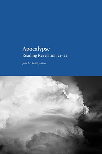 Apocalypse: Reading Revelation 21-22 (Proceedings of the Mormon Theology Seminar)