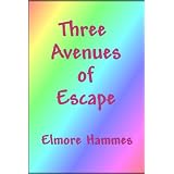 Three Avenues of Escape ~ Elmore Hammes