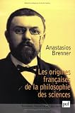 Les origines françaises de la philosophie des sciences