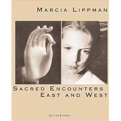 Marcia Lippman Sacred Encounters: East and West