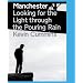 Manchester: Looking for the Light Through the Pouring Rain