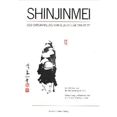 Shinjinmei: Gedichtsammlung �ber dem Glauben an den Geist von Meister Sosan (? - 606)
