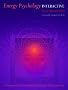 Energy Psychology Interactive: Rapid Interventions for Lasting Change