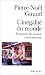 L'inegalite du monde. Economie du monde contemporain