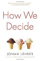 How We Decide