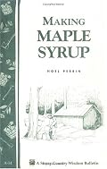 Making Maple Syrup: Storey Country Wisdom Bulletin A-51