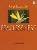 Fearlessness: A Book on Self-Empowerment (For a Better Life)