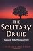The Solitary Druid: A Practitioner's Guide by Robert Ellison ISBN 0806526750