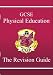 GCSE Physical Education: The Revision Guide: Revision Guide Pt. 1 & 2