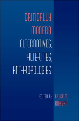 City Travel Guides Discounted  Books : Critically Modern: Alternatives, Alterities, Anthropologies