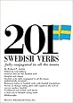 201 Swedish Verbs: Fully Conjugated in All the Tenses (201 Verbs Series)